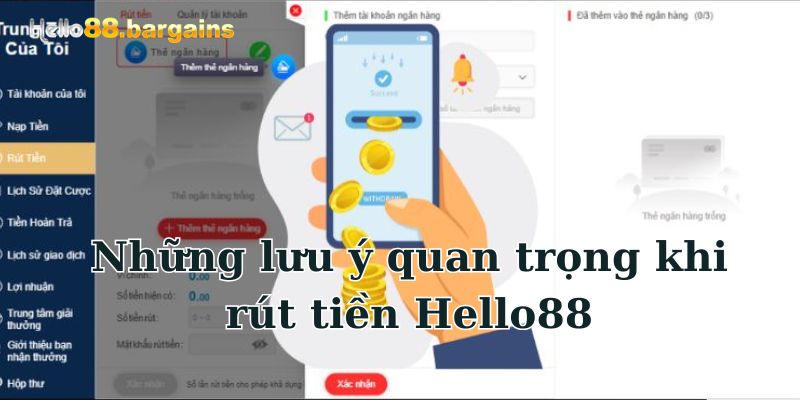 Rút tiền Hello88: Các bước giải ngân tiền cược nhanh chóng 4 Những lưu ý khi rút tiền Hello88