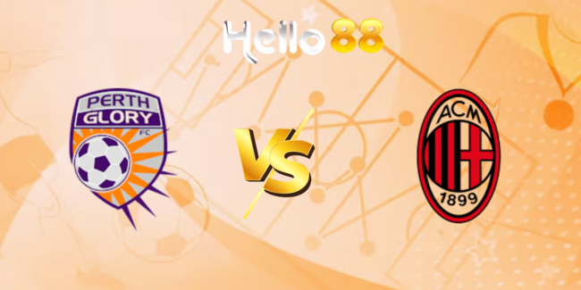 Soi kèo chuẩn xác Perth Glory FC vs AC Milan, 17h20 31/07 3 nhan dinh perth glory fc vs ac milan 5